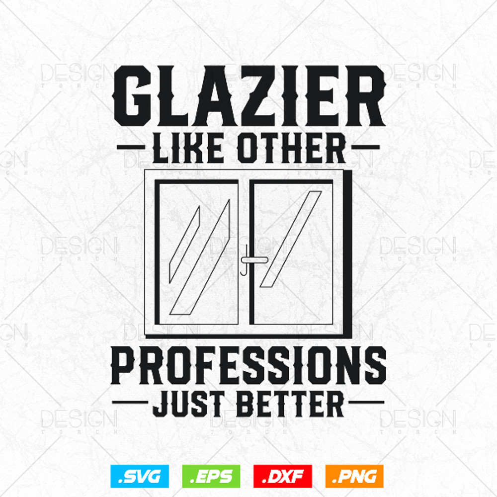Glazier Like other professions Just Better Svg 1.jpg