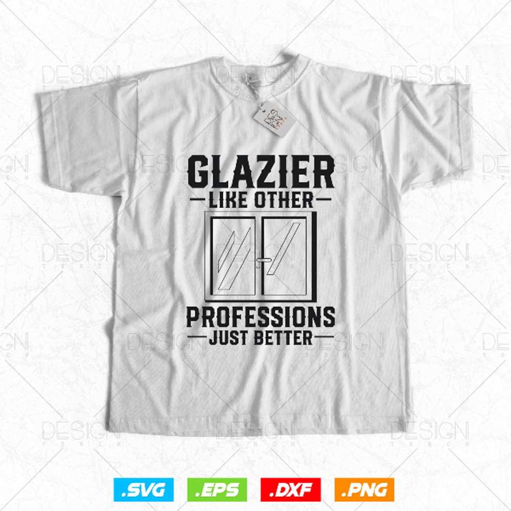 Glazier Like other professions Just Better Svg 2.jpg