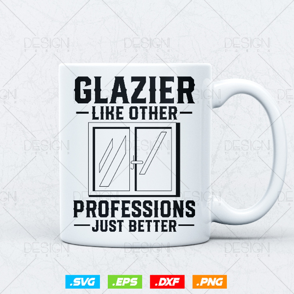 Glazier Like other professions Just Better Svg 3.jpg