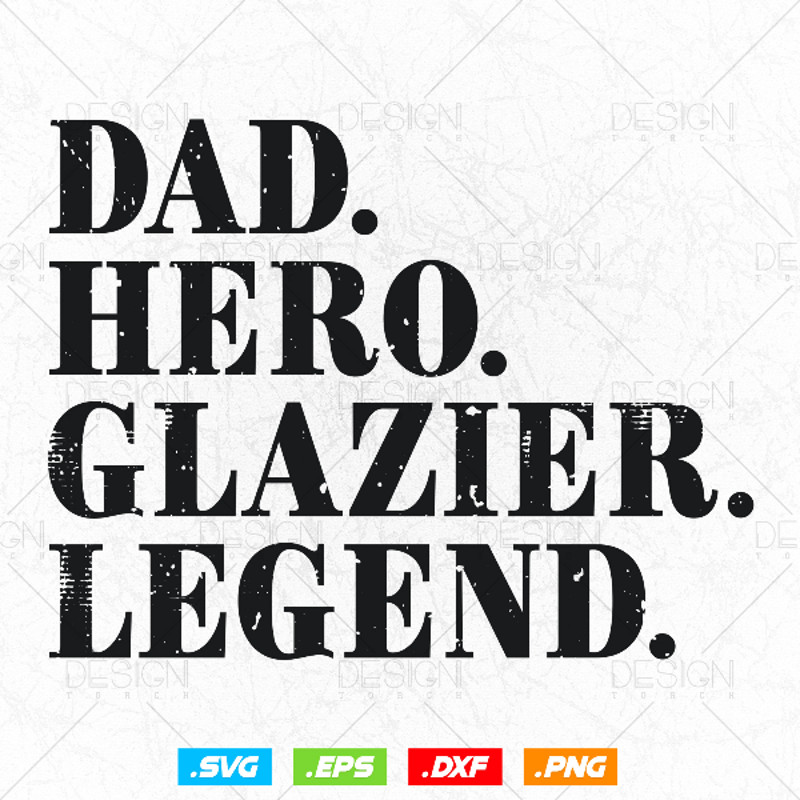 Funny Dad Hero Glazier legend Svg 1.jpg