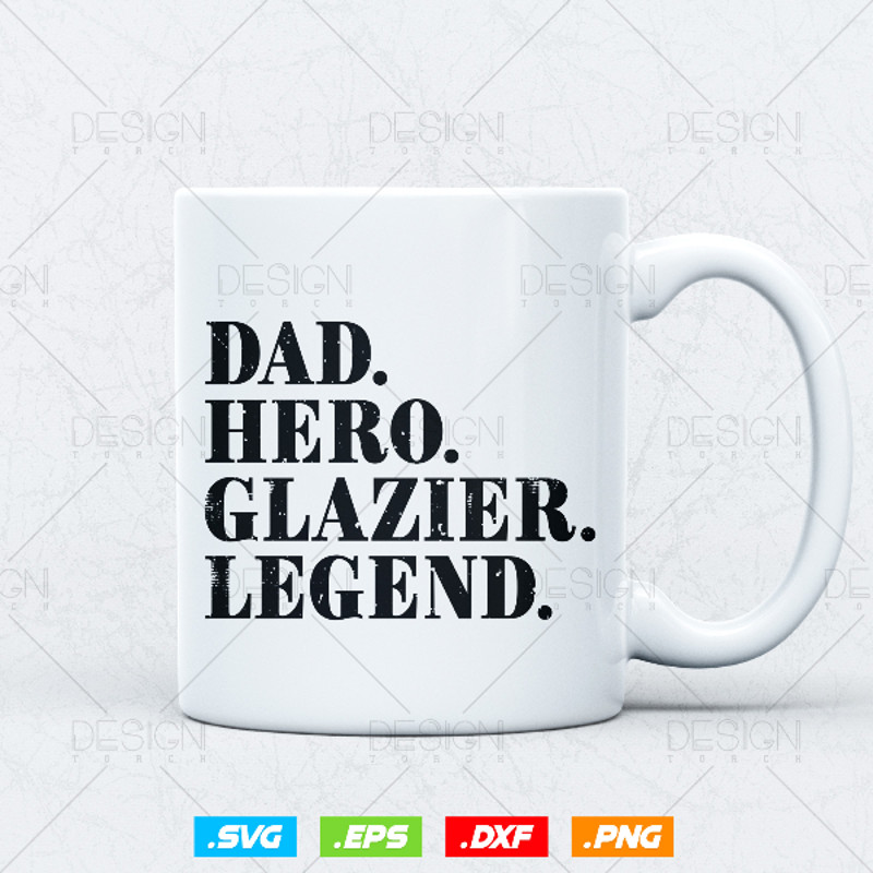 Funny Dad Hero Glazier legend Svg 3.jpg