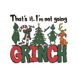 thats it im not going grinch max svg