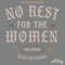No-Rest-For-The-Women-Feminist-Hell-Raiser-SVG-1104241002.png