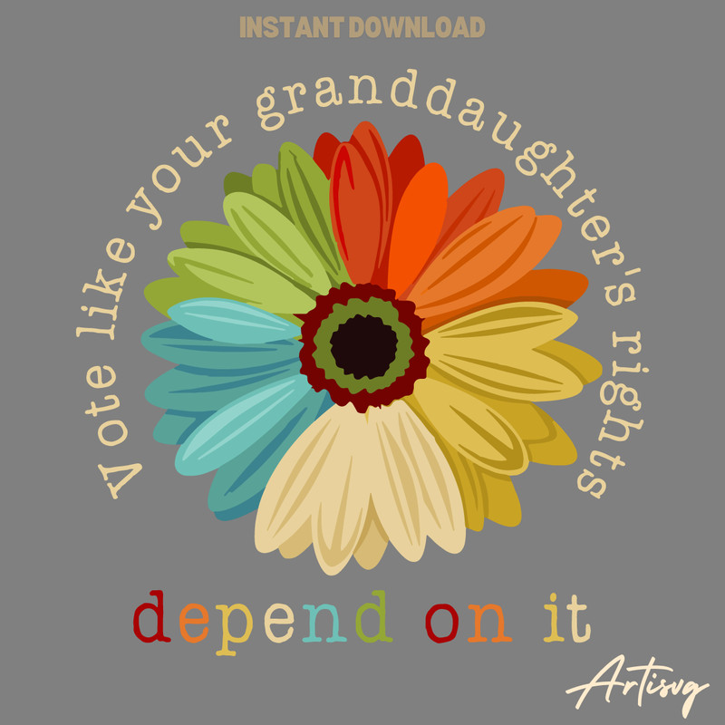 Flower-Vote-Like-Your-Daughters-Rights-Depend-On-It-SVG-1004241032.png
