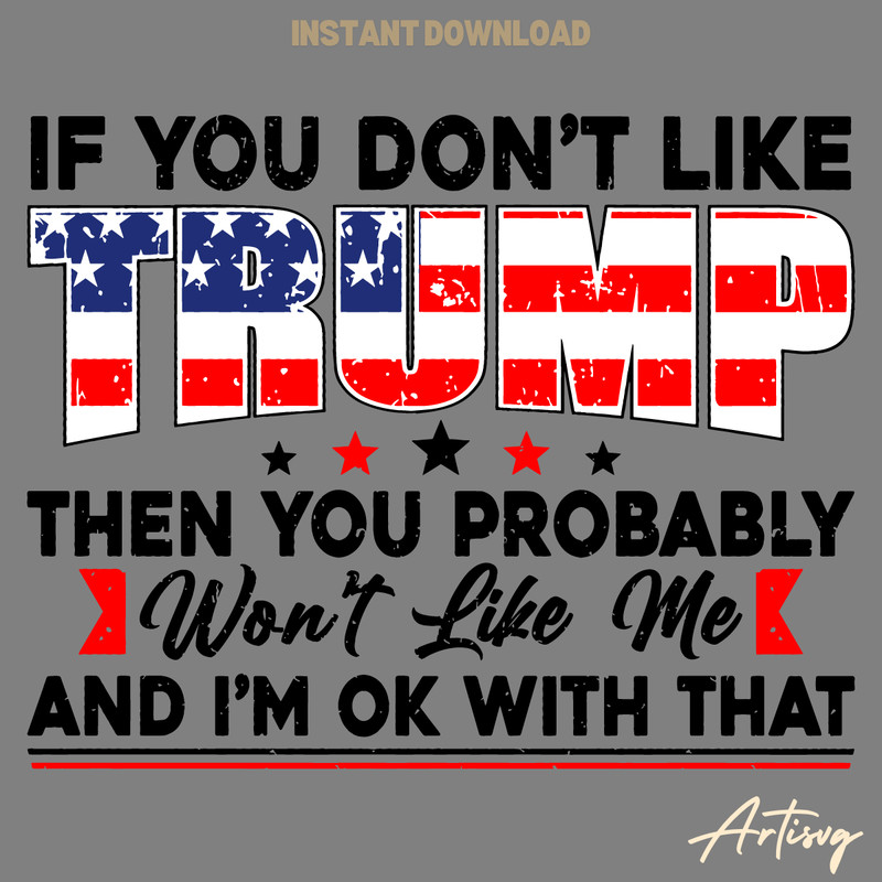 If-You-Dont-Like-Trump-Then-You-Probably-Wont-Like-0904241052.png