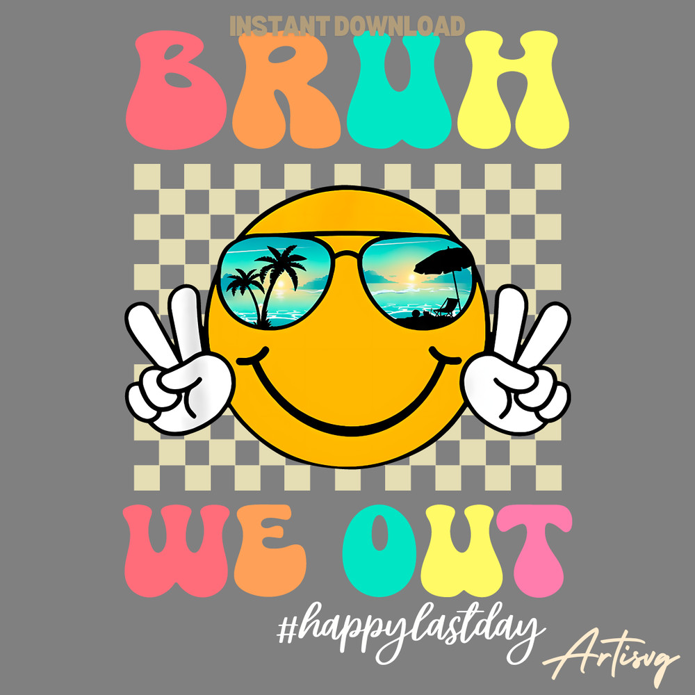Bruh-We-Out-Happy-Last-Day-Of-School-PNG-0804241048.png