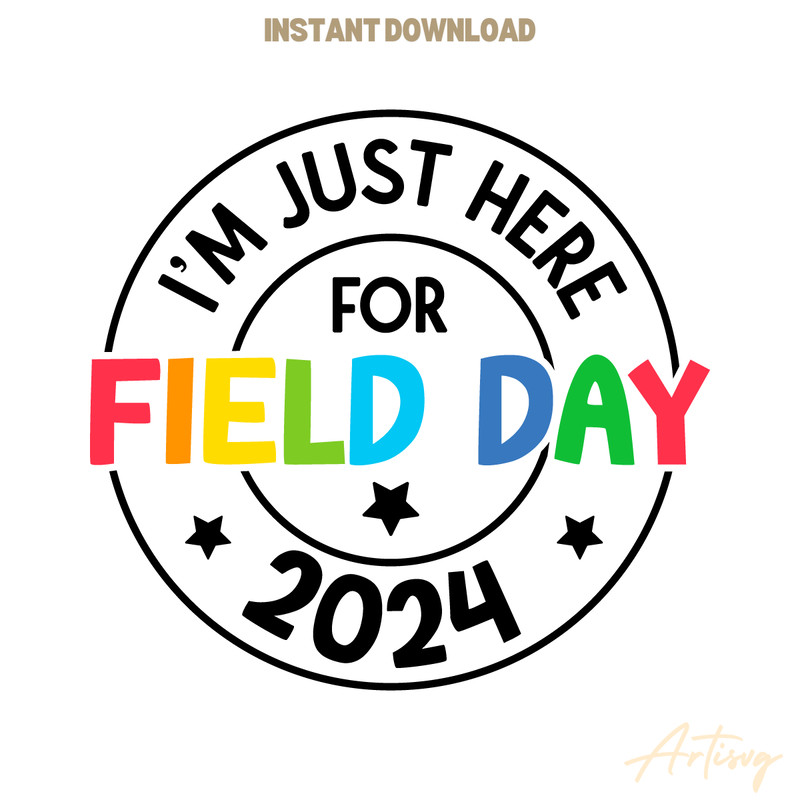 Im-Just-Here-For-Field-Day-2024-SVG-Digital-Download-S2304241096.png