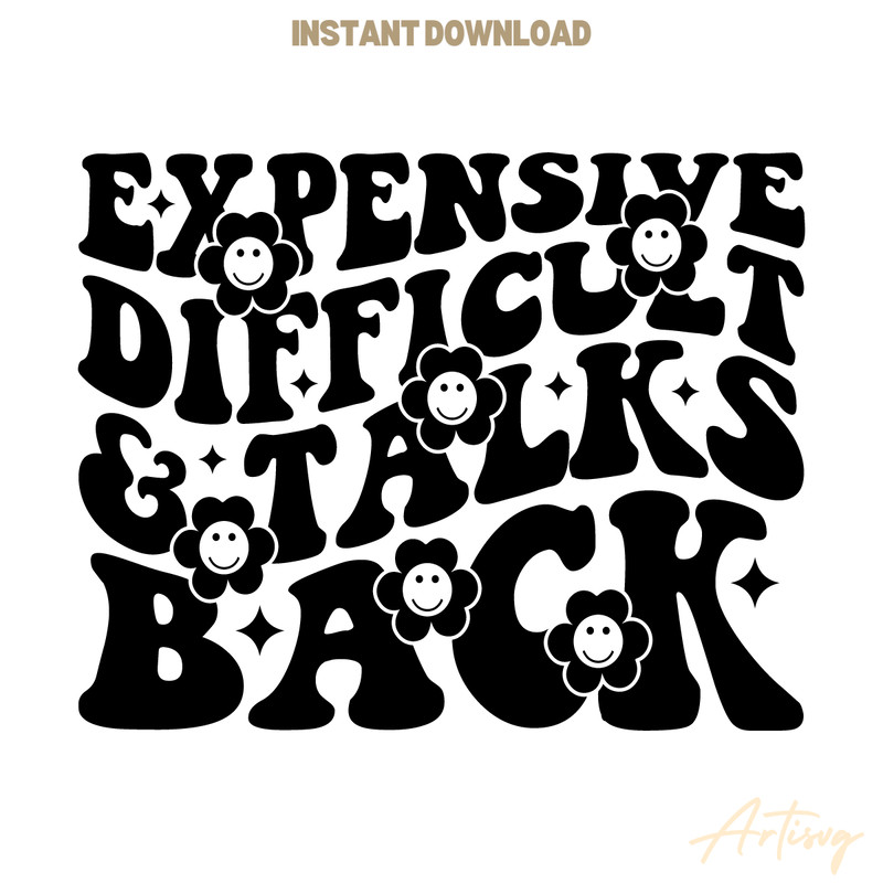 Expensive-Difficult-And-Talks-Back-Funny-Saying-SVG-C1904241263.png