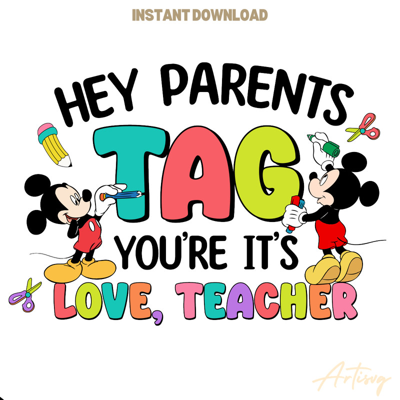 Disney-Hey-Parents-Tag-You-Are-Its-Love-Teacher-PNG-P2304241099.png