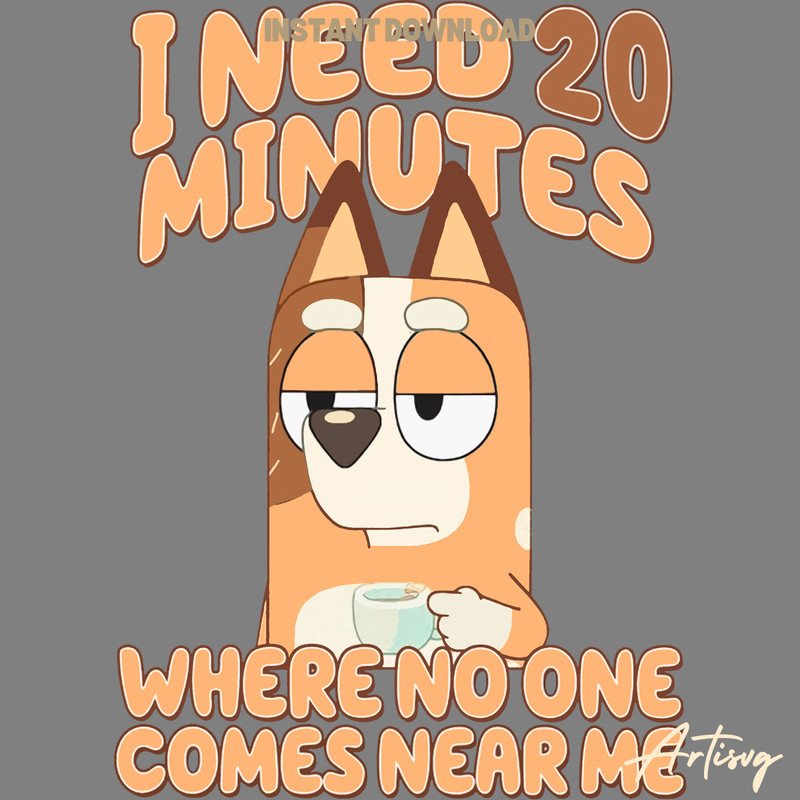 I-Need-20-Minutes-Dog-Mom-Bluey-PNG-Digital-Download-P2004241077.png