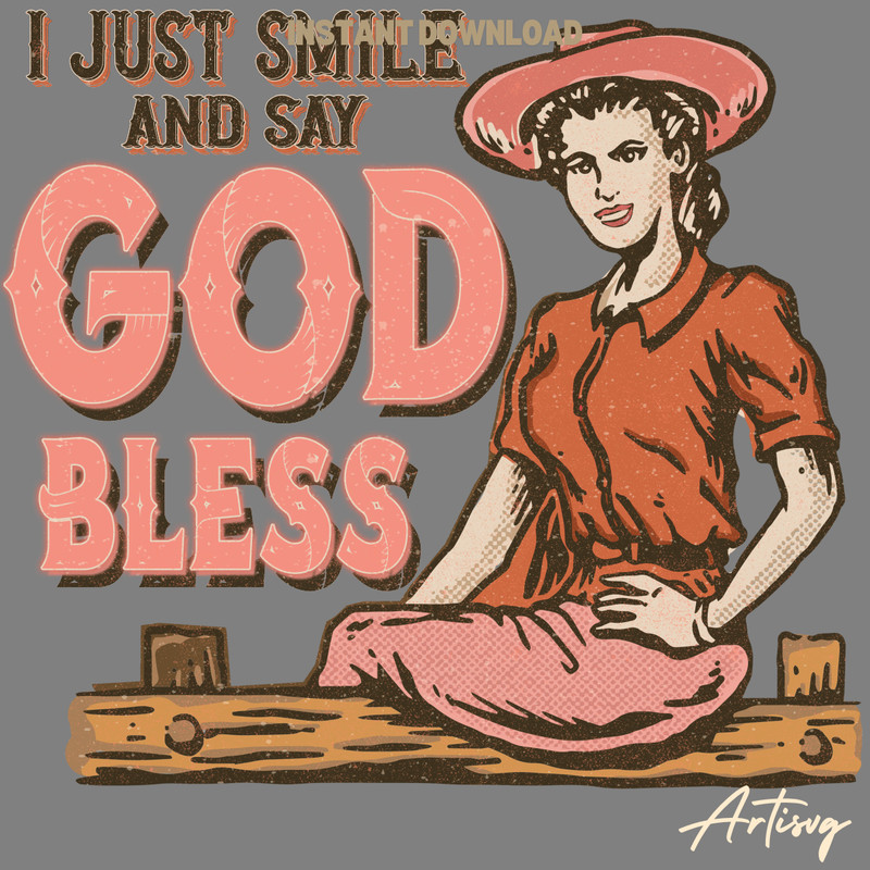 I-Just-Smile-And-Say-God-Bless-Cowgirl-SVG-S2304241427.png