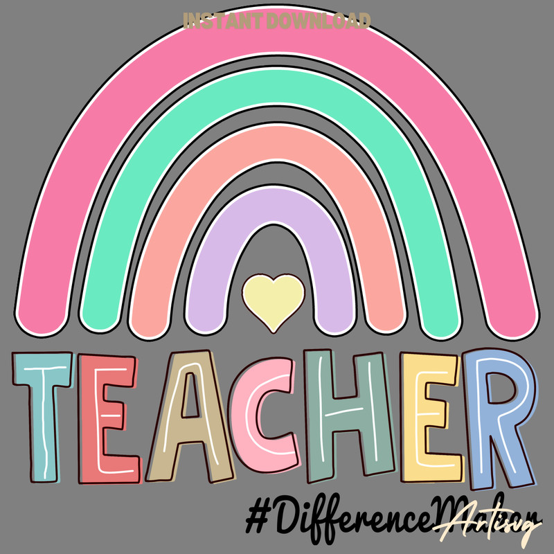 Teacher-Difference-Maker-Rainbow-PNG-Digital-Download-Files-P2304241719.png