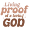 Living proof of a loving god-01.png