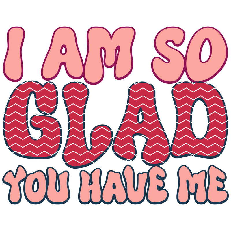 i am so glad you have me-01.png