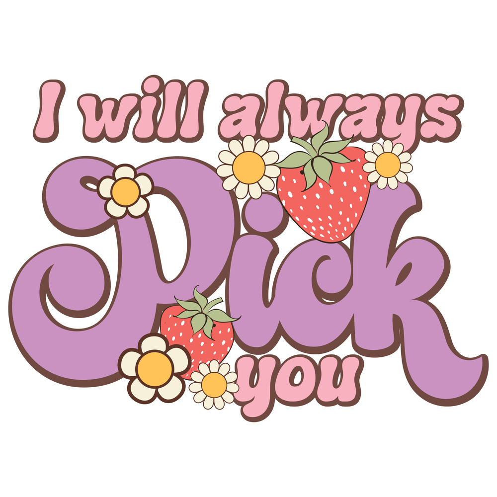 I will always pick you-01.png