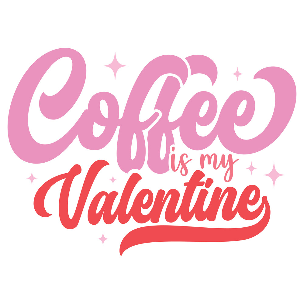 Coffee is my Valentine-01.png