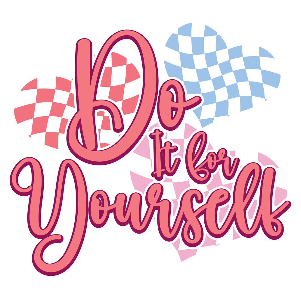 Do It For Yourself-01.png