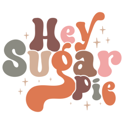 -hey sugar pie thanksgiving svg