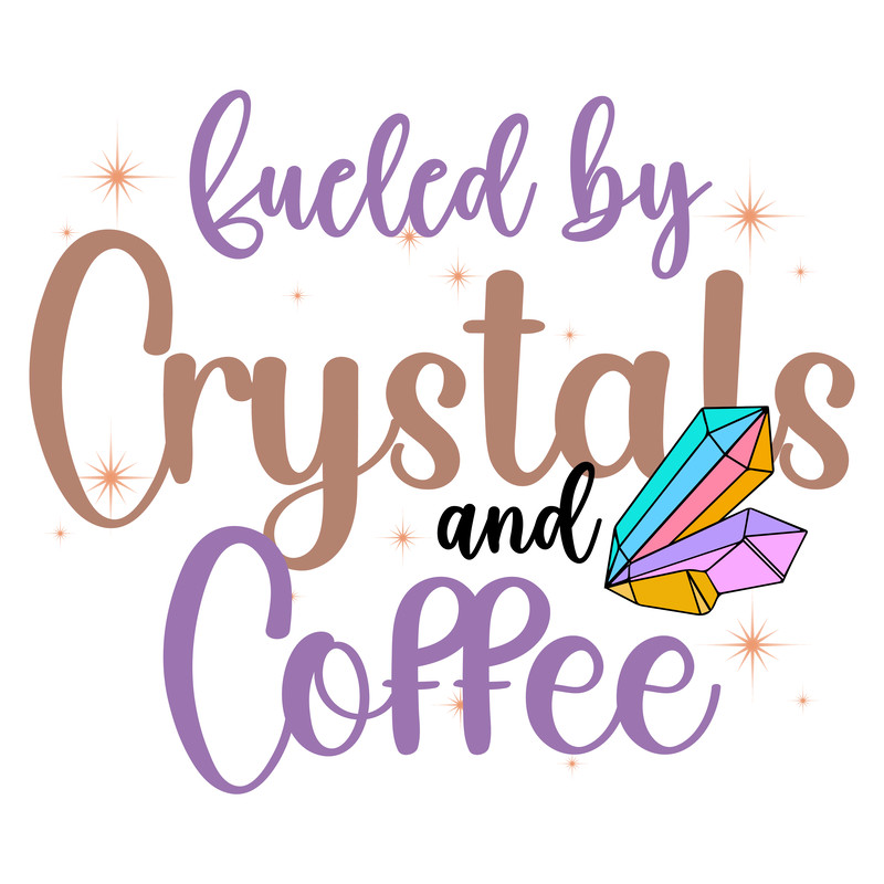 Fueled by Crystals and Coffee-01.png