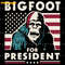 Bigfoot-For-President-Vote-For-Bigfoot-SVG-2205241070.png