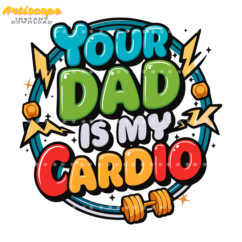 Your-Dad-Is-My-Cardio-Funny-Dad-Quotes-SVG-2205241063.png