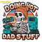Doing-Hot-Dad-Stuff-Skeleton-PNG-Digital-Download-Files-2205241049.png