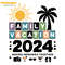 Family-Vacation-2024-Making-Memories-Together-SVG-2205241011.png