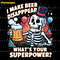 I-Make-Beer-Disappear-Funny-Skeleton-Dad-PNG-2105241012.png