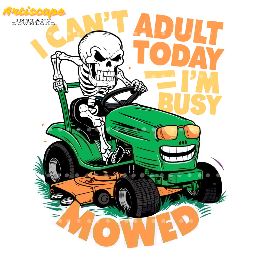 I-Cant-Adult-Today-Im-Busy-Mowed-Daddy-Quote-PNG-2005241046.png