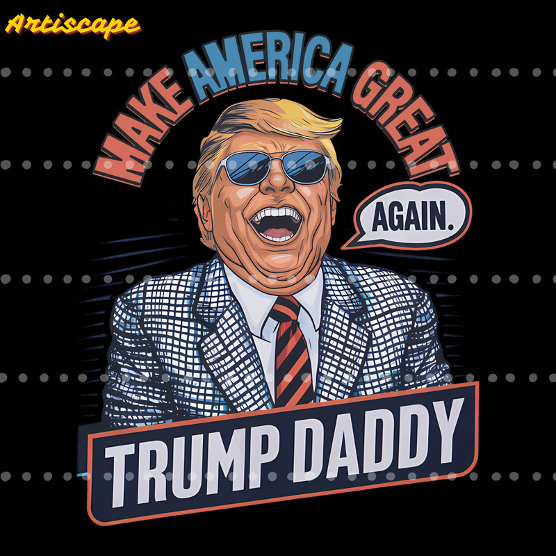 Make-America-Great-Again-Funny-Trump-Daddy-PNG-1805241006.png