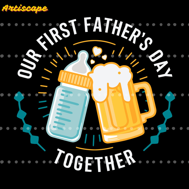 Our-First-Fathers-Day-Together-Dad-Life-SVG-1705241026.png