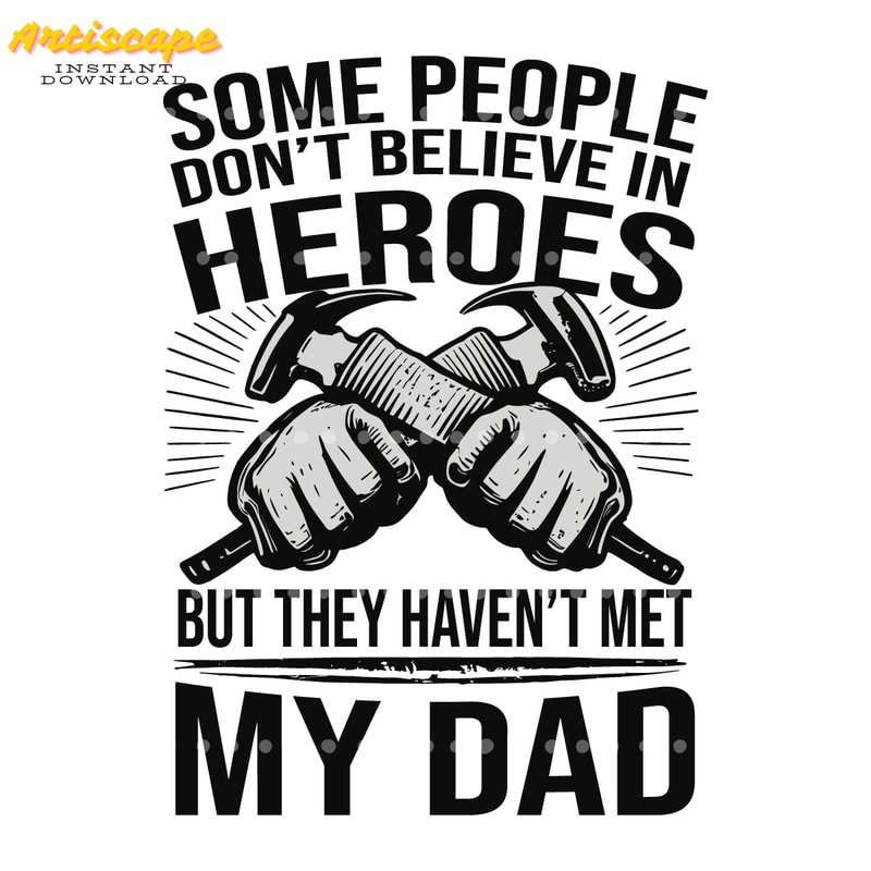 Some-People-Dont-Believe-In-Hero-Happy-Fathers-Day-SVG-1705241004.png