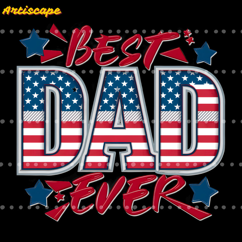 Best-Dad-Ever-4th-Of-July-Dad-PNG-Digital-Download-1705241036.png