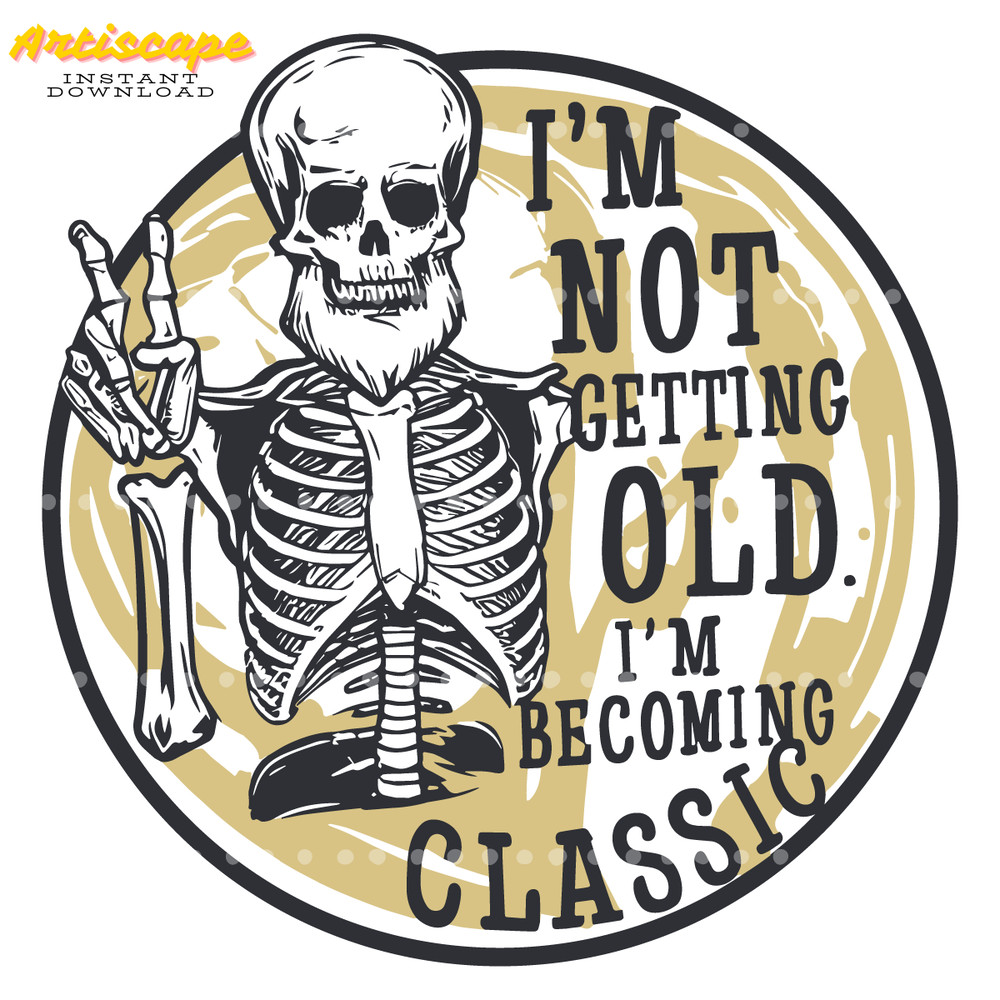 Im-Not-Getting-Old-Im-Becoming-A-Classic-Beard-Skeleton-1605241063.png
