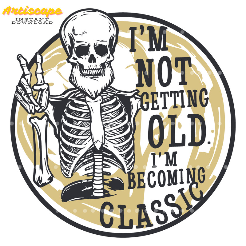 Im-Not-Getting-Old-Im-Becoming-A-Classic-Beard-Skeleton-1605241063.png