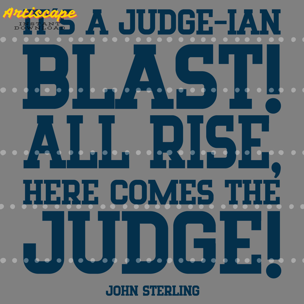 Its-A-Judgeian-Blast-All-Rise-Here-Comes-The-Judge-1904242029.png