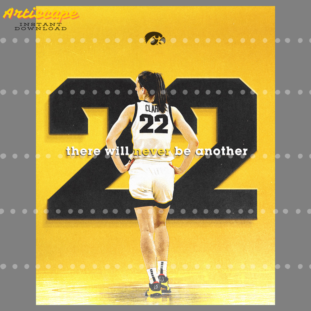 There-Will-Never-Be-Another-Caitlin-Clark-22-Png-1204242028.png