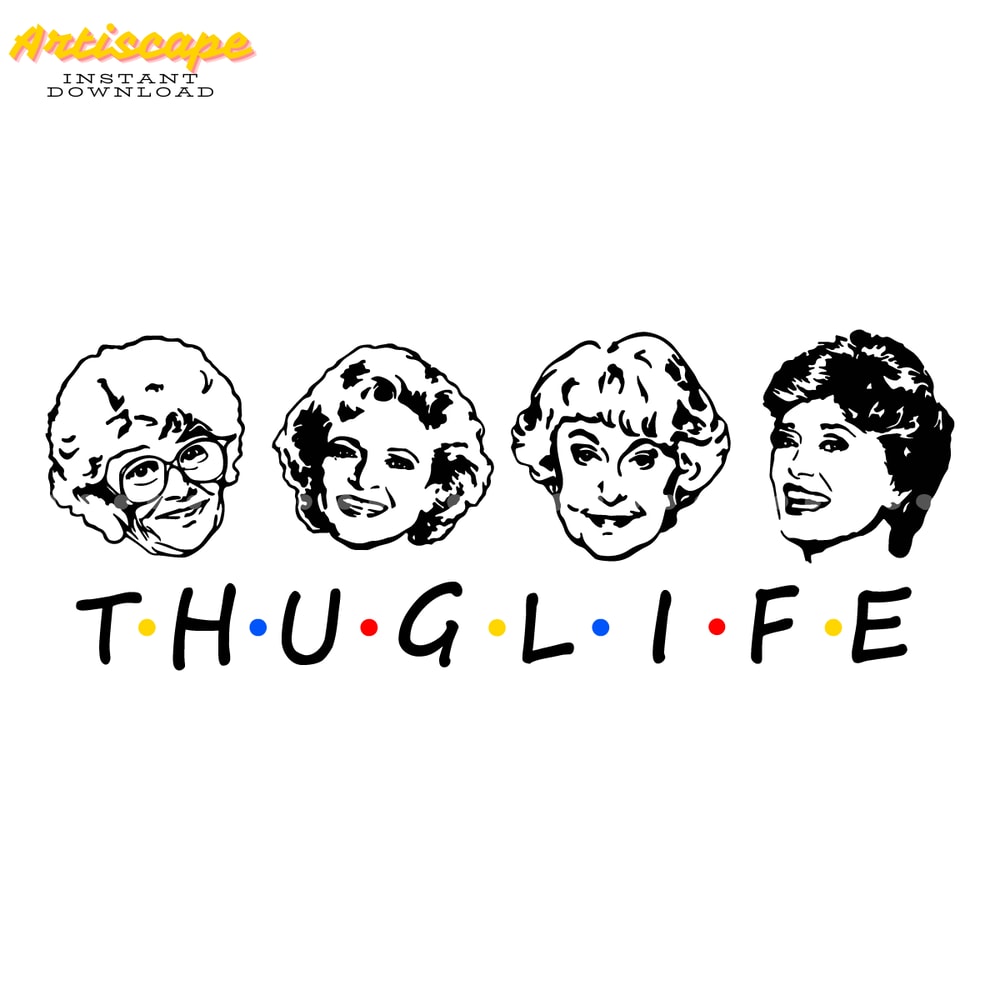 Golden-Girls-Friends-Thug-Life-Version-SVG-1604241004.png