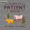 Please-Be-Patient-With-Me-Im-From-The-1900s-SVG-1704241011.png