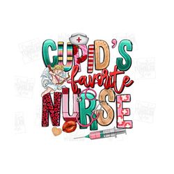 cupid&39s favorite nurse png sublimation design download, valentine&39s day png, nurse png,nursing png,nurse life png,su