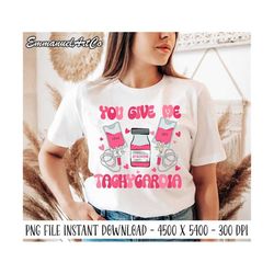 nurse valentine&39s day png, pharmacy tech png, you give me tachycardia pharmacist, critical care rn valentine png, vale