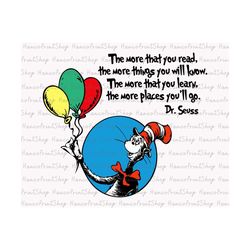 the more that you read, the more things you will know svg, thing 1 thing 2 svg, reading svg, cat in the hat svg, read across america svg