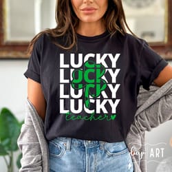 lucky teacher svg png, lucky svg, st patricks day svg, irish svg, funny st patricks day, lucky charm teacher, st. patric