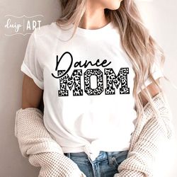 leopard, dance mom svg pn m svg, dance mama svg, cheer mom, mom life, mom shirt, gifts for mom, dance mom