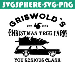 griswold christmas tree farm you serious clark svg