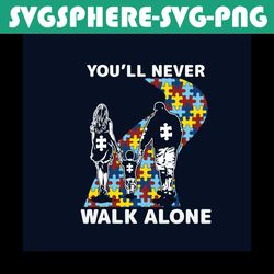 youll never walk alone svg, autism svg, autism awareness svg, awareness svg, autism puzzle svg, puzzle svg, walk alone s