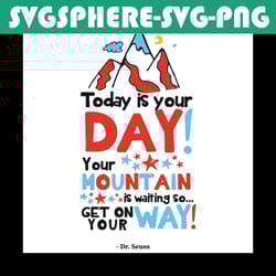 today is your day dr seuss svg, dr seuss svg, cat in the hat svg, dr seuss quote, dr seuss book svg, seuss svg, seuss bo