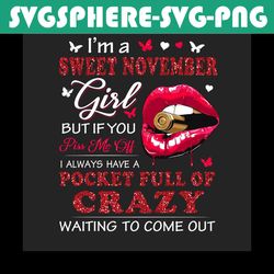 im a sweet november girl png, birthday png, november birthday, born in november, november girl png, november woman png,