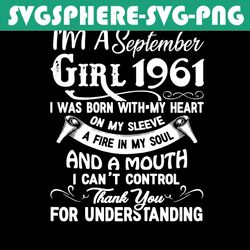 i'm an september girl 1961 svg, birthday svg, 1961 birthday svg, september 1961, 60th birthday svg, september birthday,
