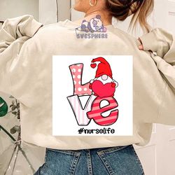 love gnome nurse life svg, valentine svg, valentine gnome svg, nurse valentine svg, valentine nurse svg, nurse svg, nurs